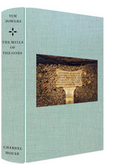 Announcing THE MILLS OF THE GODS by Tim Powers — Only 150 Copies!