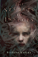 Richard Kadrey's The Secrets of Insects Shipping