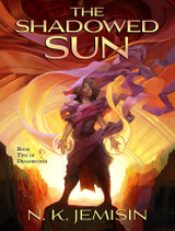 The Shadowed Sun by N. K. Jemisin Shipping Now!