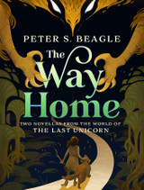 Announcing THE WAY HOME by Peter S. Beagle