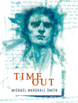 Announcing TIME OUT by Michael Marshall Smith