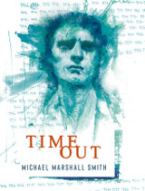 TIME OUT by Michael Marshall Smith Shipping Now!