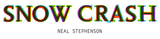 Announcing SNOW CRASH by Neal Stephenson