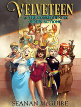 VELVETEEN VS. THE CONSEQUENCES OF HER ACTIONS by Seanan McGuire Shipping