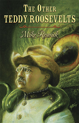 Other Teddy Roosevelts - Subterranean Press
