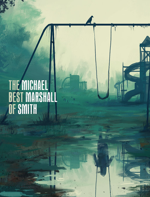 The Best of Michael Marshall Smith