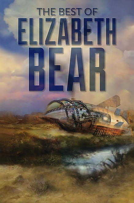 Best of Elizabeth Bear ebook