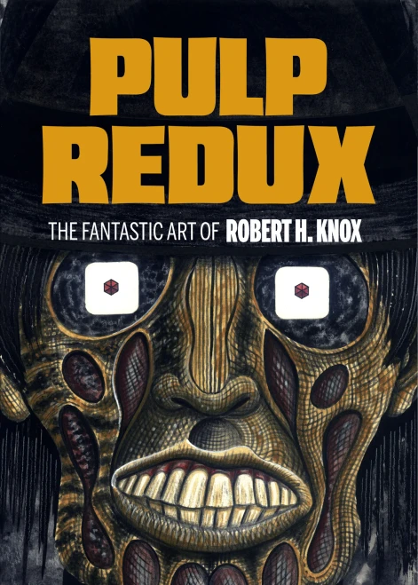 Pulp Redux: The Fantastic Art of Robert H. Knox (preorder)