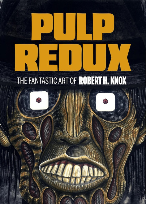 Pulp Redux: The Fantastic Art of Robert H. Knox (preorder)