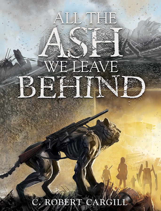 C. Robert Cargill's ALL THE ASH WE LEAVE BEHIND Shipping