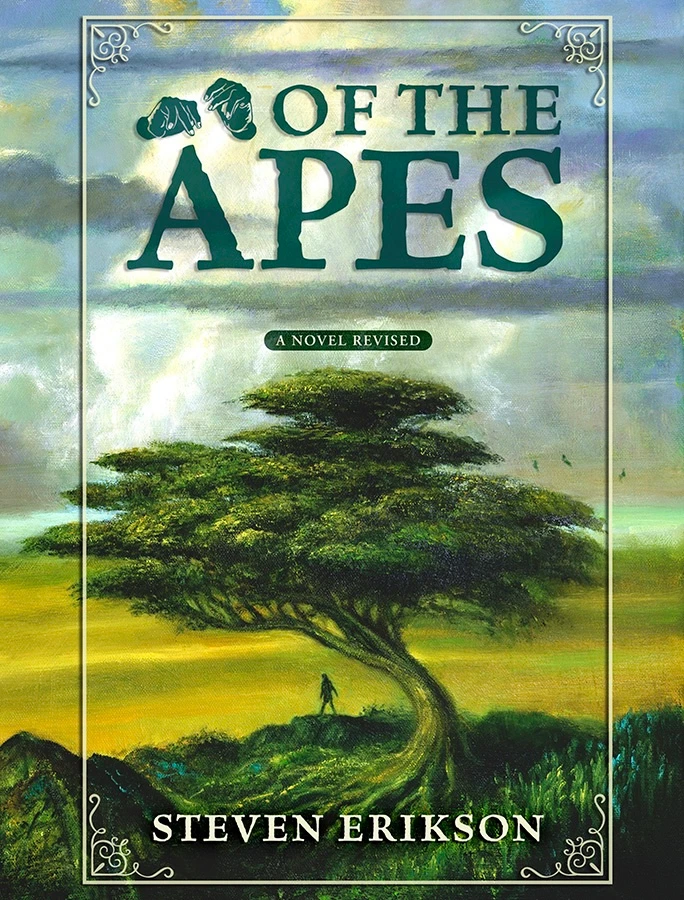 Announcing OF THE APES, a New Novel by Steven Erikson