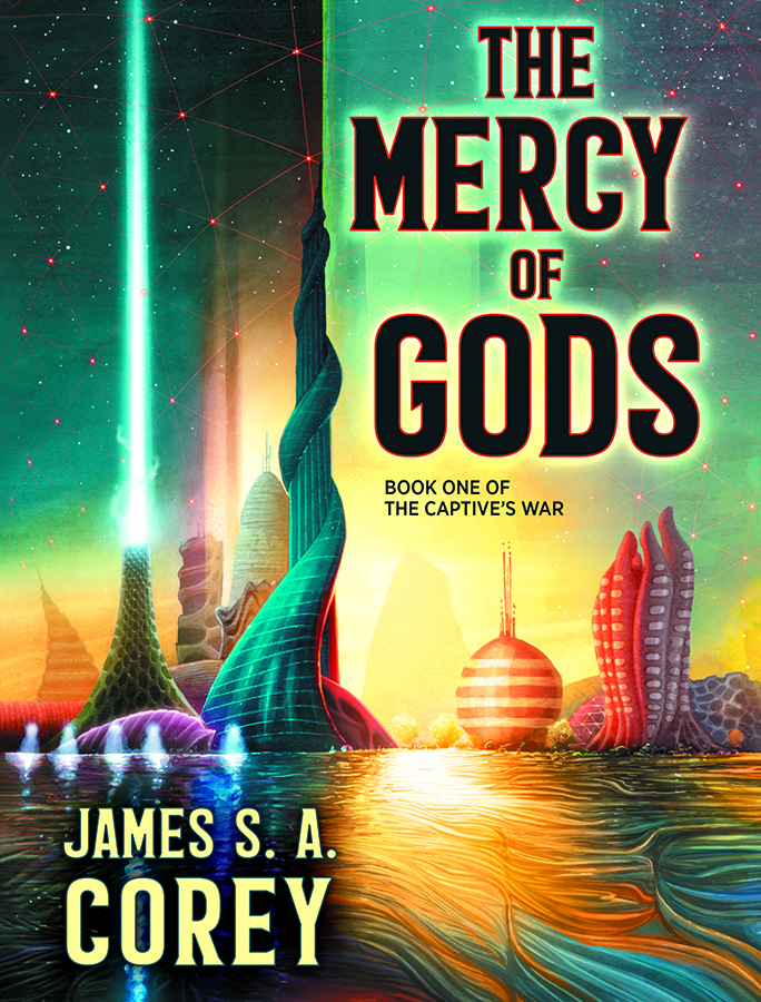 Announcing THE MERCY OF GODS by James S. A. Corey