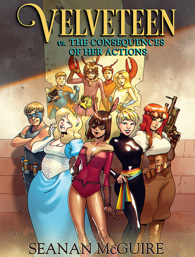 Announcing VELVETEEN VS. THE CONSEQUENCES OF HER ACTIONS by Seanan McGuire
