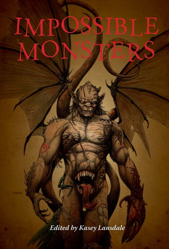 Cover of Impossible Monsters, Subterranean Press Trade Hardcover Edition