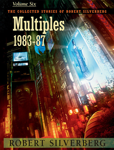 Cover of Collected Stories of Robert Silverberg, Volume Seven: We Are For the Dark, Subterranean Press Trade Paperback Edition