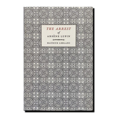 Cover of The Arrest of Arsène Lupin, Thornwillow Press Classic Edition