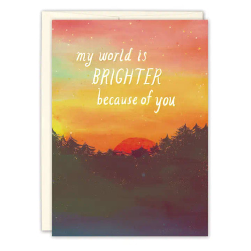 My World Is Brighter Birthday Card by Biely & Shoaf