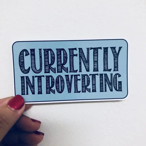 Currently Introverting Sticker from Anthem Sticker Company
