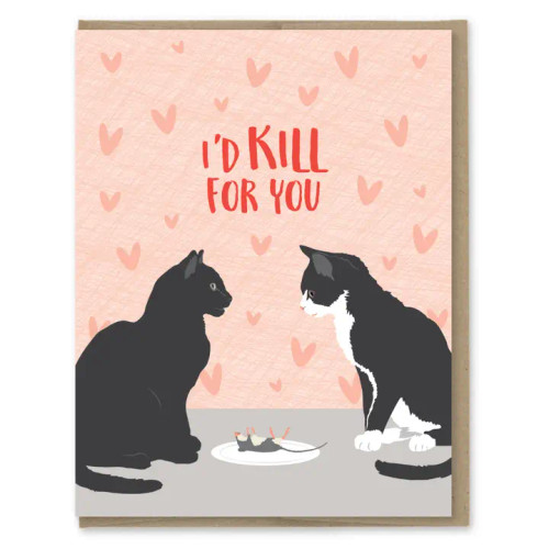 Kill For You Cats Love Card from Modern Printed Matter