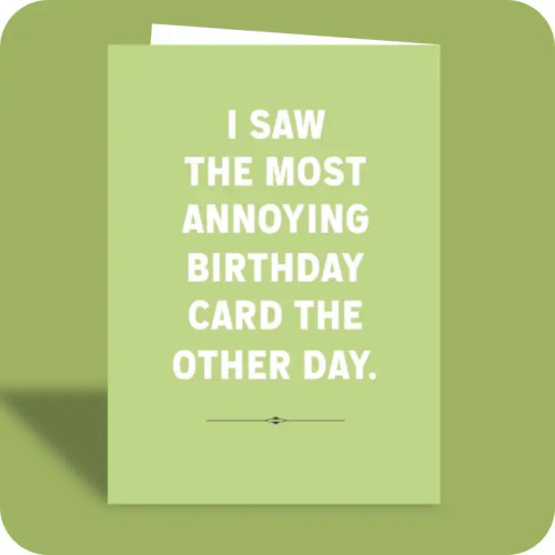 The Most Annoying Birthday Card from Bald Guy Greetings