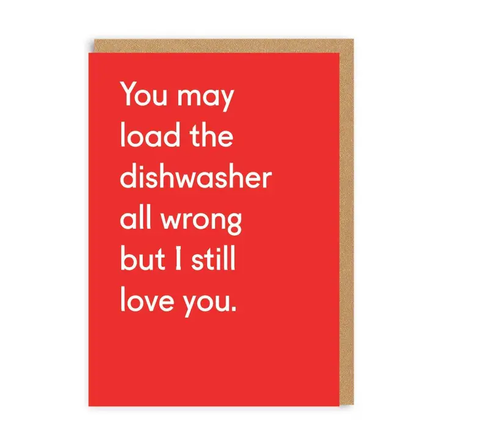 You May Load the Dishwasher All Wrong Greeting Card 