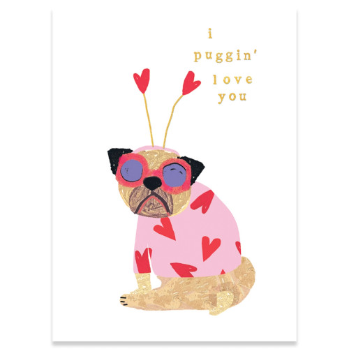 Puggin Valentine's Day Card