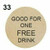 33 - GOOD FOR ONE FREE DRINK