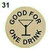 31 - GOOD FOR ONE DRINK