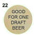 22 - GOOD FOR ONE DRAFT BEER