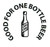 B4 - GOOD FOR ONE BOTTLE BEER