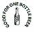 B4 - GOOD FOR ONE BOTTLE BEER