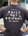 30th Anniversary Built Not Bought Tee