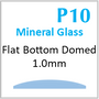 Glass, Flat Bottom Domed 1.0mm at Edge (P10) Size 150