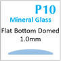 Glass, Flat Bottom Domed 1.0mm at Edge (P10) Size 275