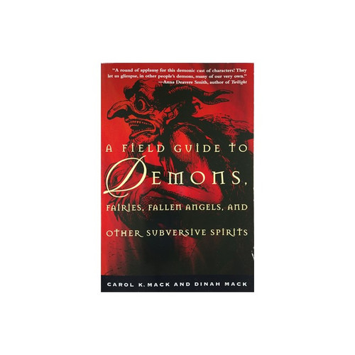 A field guide to demons, fairies, fallen angels and other subversive spirits