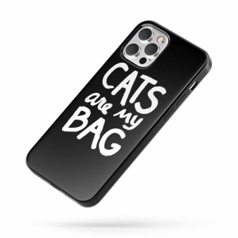 Cat Lover Cats Are My Bag Gift For Cat Lover Funny Funny Quote iPhone Case Cover