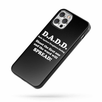 Dadd Dad'S Against Daughters Dating iPhone Case Cover