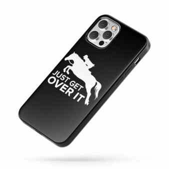 Just Get Over It iPhone Case Cover