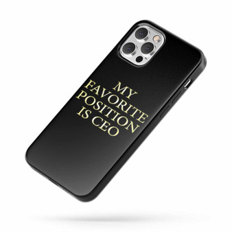 My Favorite Position Is Ceo iPhone Case Cover