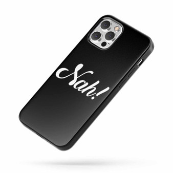 Nah iPhone Case Cover