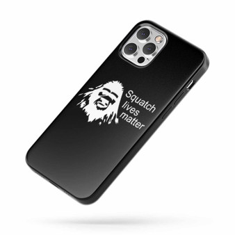 Squatch Lives Matter Bigfoot Sasquatch Yeti iPhone Case Cover