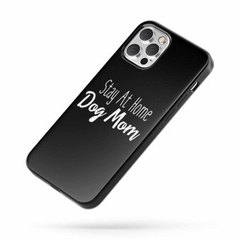 Stay At Home Dog Mom iPhone Case Cover