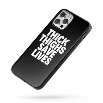 Thick Thighs Save Lives Funny Squat Leg Day Work Out Gym Exercise iPhone Case Cover