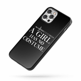 A Girl Has No Costume Quote iPhone Case Cover