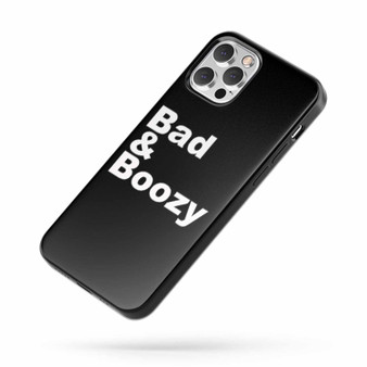 Bad And Boozy Saying Quote iPhone Case Cover