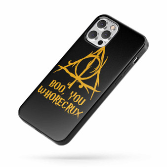 Boo You Whorecrux Saying Quote iPhone Case Cover