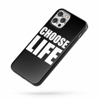 Choose Life Saying Quote iPhone Case Cover
