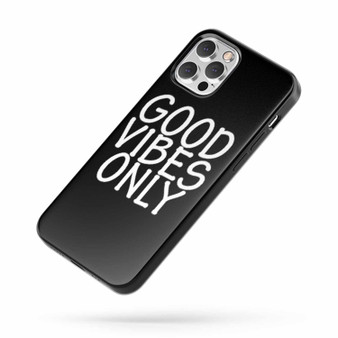 Good Vibes Only 2 Saying Quote iPhone Case Cover