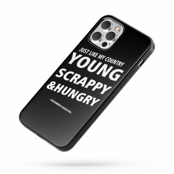 Just Like My Country Young Scrappy And Hungry Quote iPhone Case Cover
