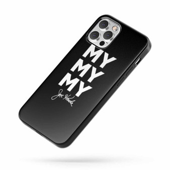My My My Joe Kenda Saying Quote iPhone Case Cover